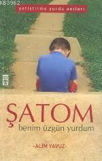 Şatom; Benim Üzgün Yurdum
