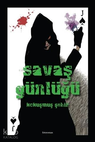 Savaş Günlüğü; Kokuşmuş Şehir