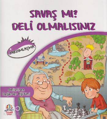 Savaş mı? Deli Olmalısınız Yardımlaşma