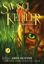 Savaşçı Kediler; Vahşi Doğa