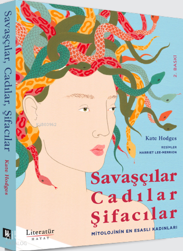 Savaşçılar, Cadılar, Şifacılar (Ciltli);Mitolojinin En Esaslı Kadınlar