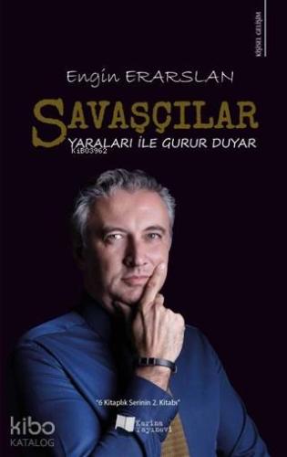 Savaşçılar Yaraları ile Gurur Duyar