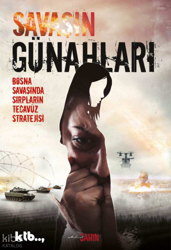 Savaşın Günahları;Bosna Savaşında Sırpların Tecavüz Stratejisi