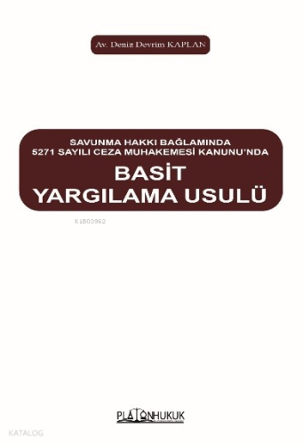 Savunma Hakkı Bağlamında 5271 Sayılı Ceza Muhakemesi Kanunuda Basit Yargılama Usulü