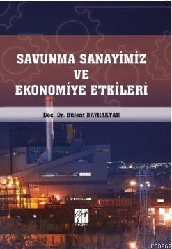 Savunma Sanayimiz ve Ekonomiye Etkileri - Kitapiks.com