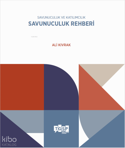 Savunuculuk ve Katılımcılık - Savunuculuk Rehberi