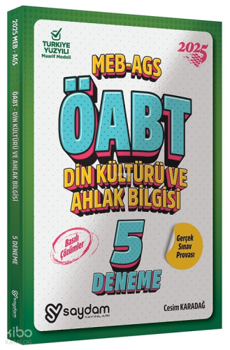 Saydam Yayınları 2025 ÖABT MEB-AGS Din Kültürü ve Ahlak Bilgisi Öğretmenliği 5 Deneme Çözümlü