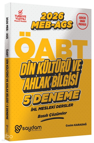 Saydam Yayınları  2026 ÖABT MEB-AGS Din Kültürü ve Ahlak Bilgisi Öğretmenliği 5 Deneme Çözümlü