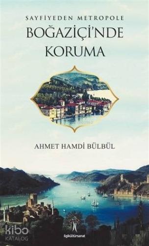 Sayfiyeden Metropole Boğaziçi'nde Koruma