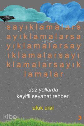 Sayıklamalar; Düz Yollarda Keyifli Seyahat Rehberi