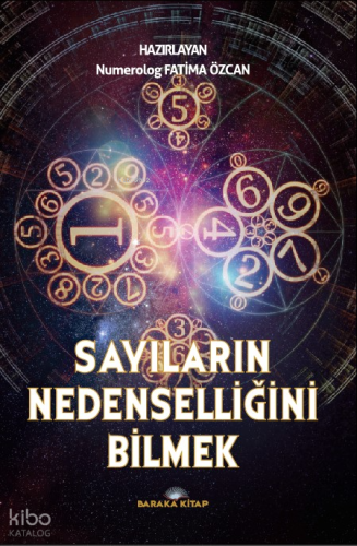 Sayıların Nedenselliğini Bilmek ;’Numeroloji’