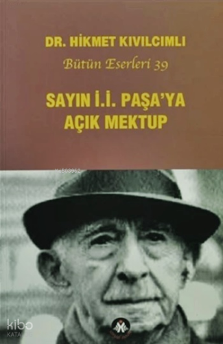 Sayın İ.İ. Paşa'ya Açık Mektup;Bütün Eserleri: 39