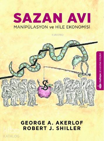Sazan Avı; Maniplasyon ve Hile Ekonomisi