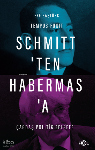 Schmitt’ten Habermas’a Çağdaş Politik Felsefe