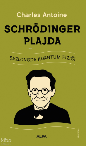 Schrödinger Plajda;Şezlongda Kuantum Fiziği