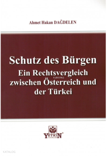 Schutz des Bürgen Ein Rechtsvergleich zwischen Österreich und der Türkei
