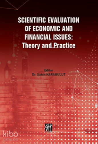 Scientific Evaluation Of Economic And Financial Issues: Theory And Practice