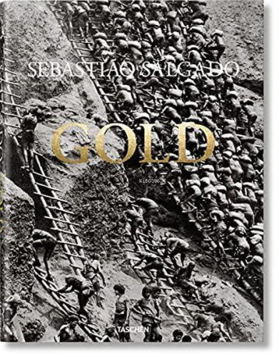 SebastiÆo Salgado Gold - Kitapiks.com