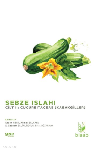 Sebze Islahı Cilt 2;Cucurbitaceae (Kabakgiller)