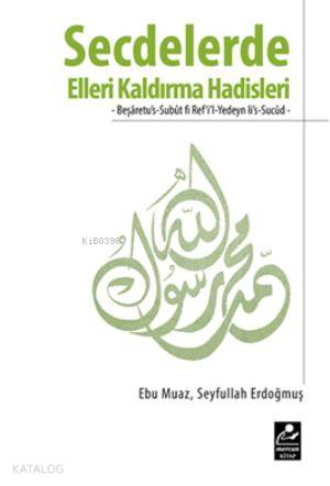 Secdelerde Elleri Kaldırma Hadisleri