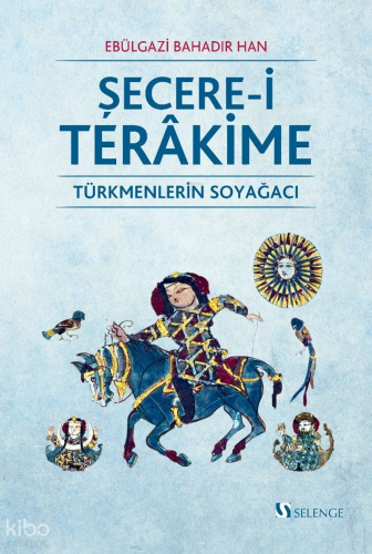 Şecere-i Terakime;Türkmenlerin Soyağacı