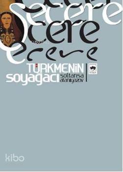Şecere; Türkmenin Soyağacı