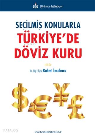 Seçilmiş Konularla Türkiye'de Döviz Kuru