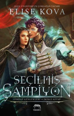 Seçilmiş Şampiyon - Girdap Günlükleri 2. Kitap(Ciltli) - Kitapiks.com