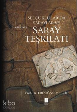 Seçuklular'da Saraylar ve| Saray Teşkilatı