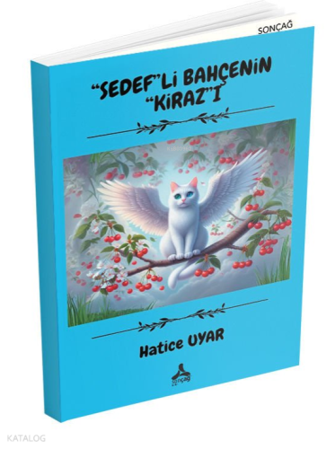 "Sedef"li Bahçenin "Kiraz"ı