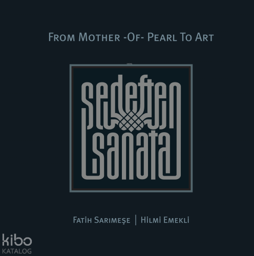 Sedeften Sanata - From Mother -Of- Pearl To Art (Ciltli)