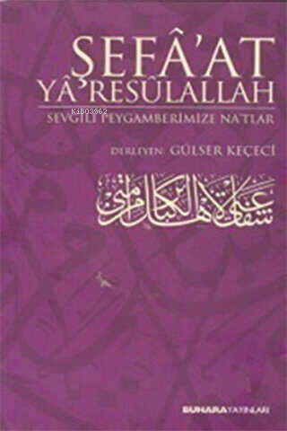 Şefa'at Ya Resulallah - Kitapiks.com