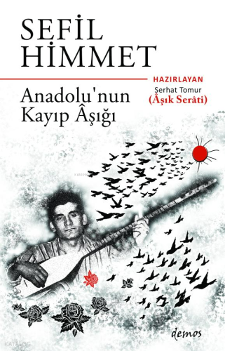 Sefil Himmet - Anadolu'nun Kayıp Aşığı