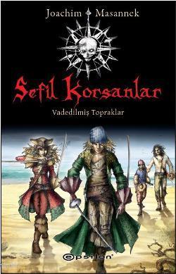 Sefil Korsanlar; Vadedilmiş Topraklar