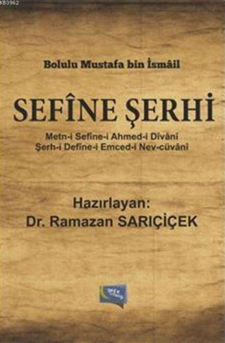 Sefine Şerhi; Metn-i Sefine-i Ahmed-i Divan-i / Şerh-i Define-i Emced-i Nev-Cüvani