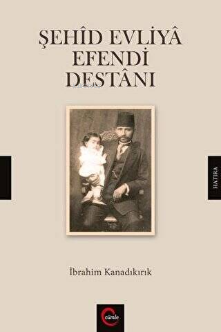 Şehid Evliya Efendi Destanı; Ermeni Edebiyatı'nın Mümtaz Şair ve Yazarı