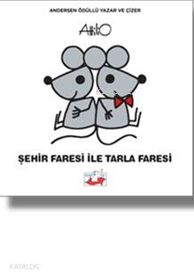 Şehir Faresi İle Tarla Faresi - Kitapiks.com