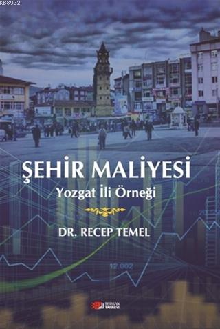 Şehir Maliyesi; Yozgat İli Örneği - Kitapiks.com