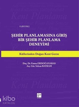 Şehir Planlamasına Giriş Bir Şehir Planlama Deneyimi