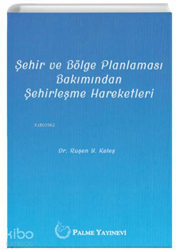 Şehir ve Bölge Planlaması Bakımından Şehirleşme Hareketleri