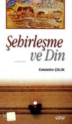Şehirleşme ve Din