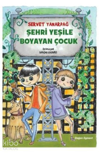 Şehri Yeşile Boyayan Çocuk - Kitapiks.com