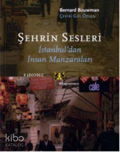 Şehrin Sesleri; İstanbul'dan İnsan Manzaraları