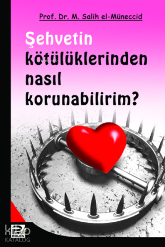 Şehvetin Kötülüklerinden Nasıl Korunabilirim? - Kitapiks.com