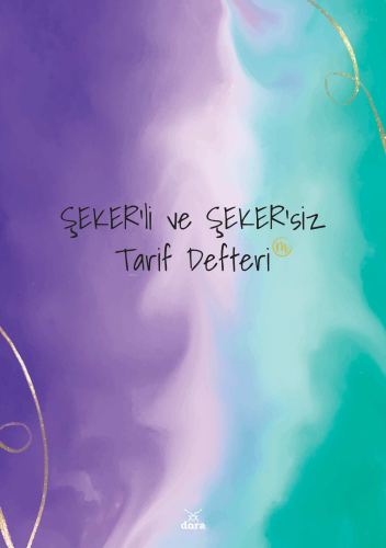 Şeker’li Ve Şeker’siz Tarif Defretim