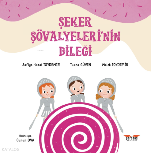 Şeker Şövalyeleri’nin Dileği