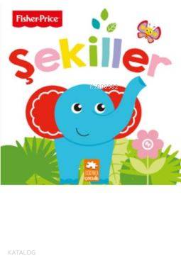 Şekiller / Fisher - Price İlk Kelimelerim Serisi - Kitapiks.com