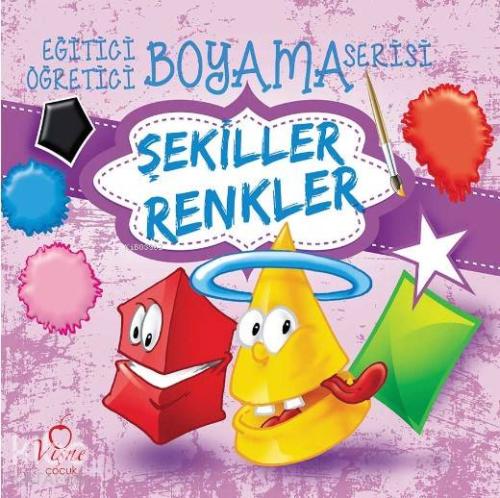 Şekiller - Renkler; Eğitici Öğretici Boyama Serisi - Kitapiks.com