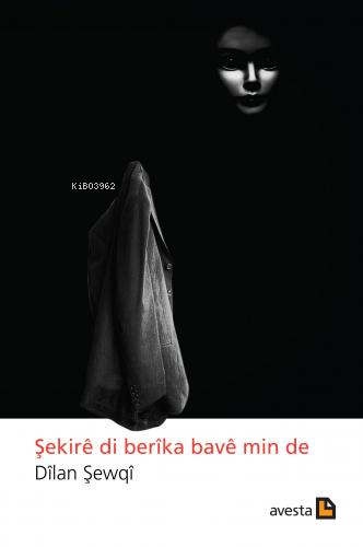 Şekire Di Berika Bave Min De - Kitapiks.com