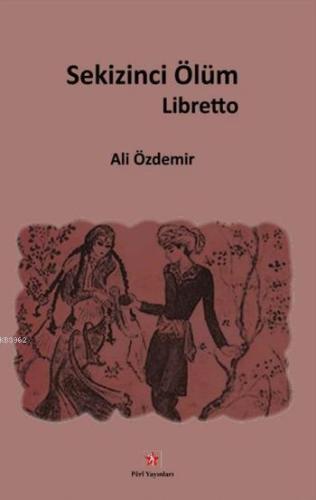 Sekizinci Ölüm - Libretto
